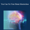 Dr. Tom O’Bryan - You Can Fix Your Brain Masterclass