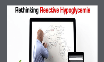 Dr. Walsh – Rethinking Reactive Hypoglycemia