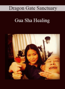 Dragon Gate Sanctuary - Gua Sha Healing