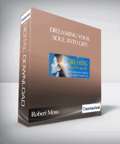Dreaming Your Soul into Life With Robert Moss