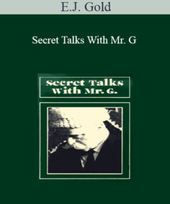 E.J. Gold - Secret Talks With Mr. G