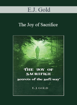 E.J. Gold - The Joy of Sacrifice