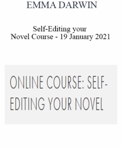 EMMA DARWIN - Self-Editing your Novel Course - 19 January 2021