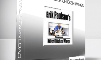 ERIK PAULSON - ADVANCED KILLER CHICKEN WINGS