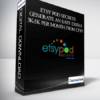 ETSY POD Secrets – Generate An Easy Extra 3K-5K Per Month From Etsy