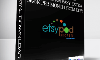 ETSY POD Secrets – Generate An Easy Extra 3K-5K Per Month From Etsy
