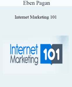 Eben Pagan - Internet Marketing 101 2021