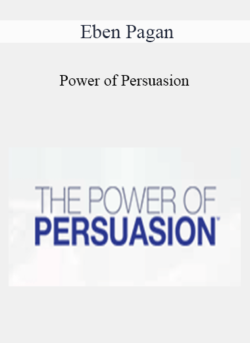 Eben Pagan - Power of Persuasion 2021