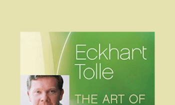 Eckhart Tolle - Art of Presence Retreat (2004)
