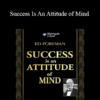 Ed Foreman - Success Is An Attitude of Mind