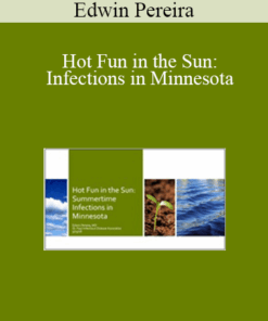 Edwin Pereira - Hot Fun in the Sun: Infections in Minnesota