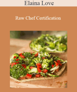 Elaina Love - Raw Chef Certification