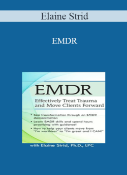 Elaine Strid - EMDR: Effectively Treat Trauma and Move Clients Forward