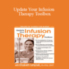 Elizabeth (Liz) Campbell - Update Your Infusion Therapy Toolbox