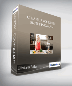 Elizabeth Rider - Clean Up Your Diet 10-Step Program