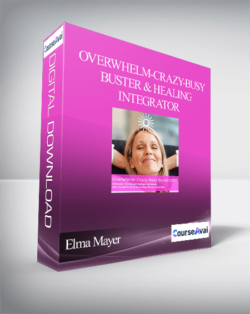 Elma Mayer – Overwhelm-Crazy-Busy Buster & Healing Integrator