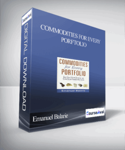 Emanuel Balarie – Commodities for Every Porftolio