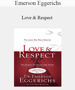 Emerson Eggerichs - Love & Respect