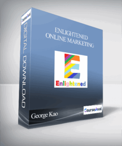 Enlightened Online Marketing With George Kao