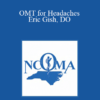 Eric Gish - OMT for Headaches - Eric Gish