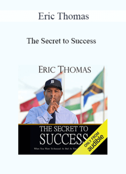 Eric Thomas - The Secret to Success