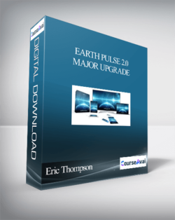 Eric Thompson – Earth Pulse 2.0 – Major Upgrade