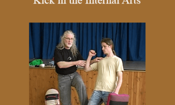 Erle Montaigue - How to And How Not To Kick in the Internal Arts