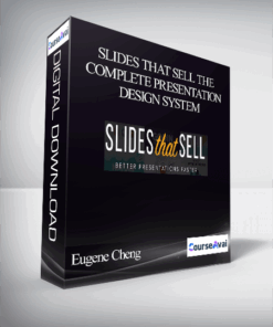 Eugene Cheng - Slides That Sell The Complete Presentation Design System