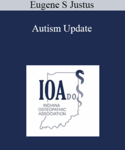 Eugene S Justus - Autism Update