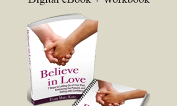 Evan Marc Katz - Believe in Love - Digital eBook + Workbook