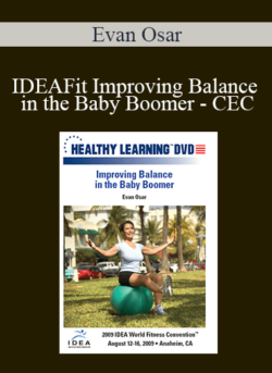 Evan Osar - IDEAFit Improving Balance in the Baby Boomer - CEC