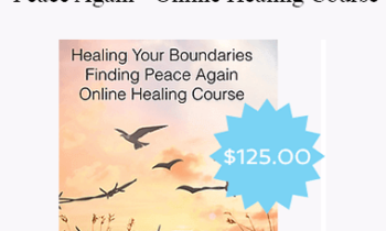 Evette Rose - Healing Your Boundaries - Finding Peace Again - Online Healing Course