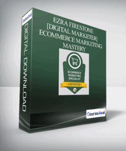 Ezra Firestone [Digital Marketer] - eCommerce Marketing Mastery