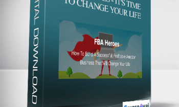 FBA Heroes - It's Time To Change Your Life
