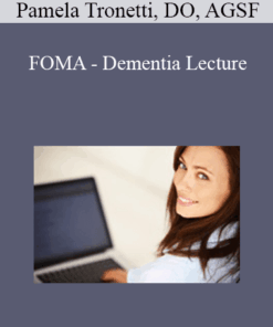 FOMA - Dementia Lecture - Pamela Tronetti
