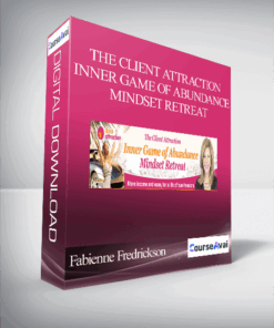Fabienne Fredrickson - The Client Attraction Inner Game of Abundance Mindset Retreat