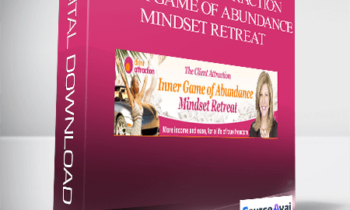 Fabienne Fredrickson - The Client Attraction Inner Game of Abundance Mindset Retreat