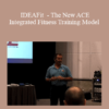 Fabio Comana & Todd Galati & Pete McCall - IDEAFit - The New ACE Integrated Fitness Training Model