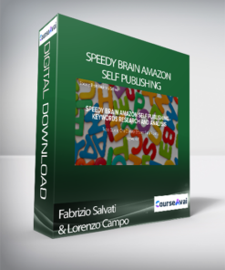 Fabrizio Salvati & Lorenzo Campo - Speedy Brain Amazon Self Publishing  (Speedy Brain Amazon Self Publishing (Fabrizio Salvati e Lorenzo Campo)