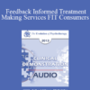 [Audio] EP13 Clinical Demonstration 06 - Feedback Informed Treatment: Making Services FIT Consumers (Live) - Scott Miller