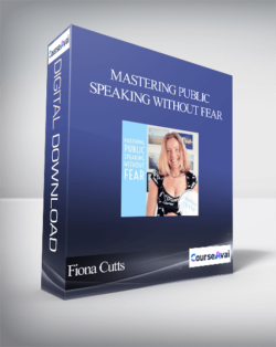 Fiona Cutts - Mastering Public Speaking Without Fear