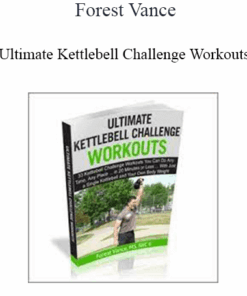 Forest Vance - Ultimate Kettlebell Challenge Workouts