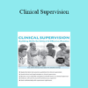 Frances Patterson - Clinical Supervision: Building Skills for Ethical & Effective Practice