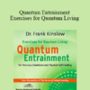 Frank Kinslow - Quantum Entrainment: Exercises for Quantum Living