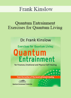 Frank Kinslow - Quantum Entrainment: Exercises for Quantum Living