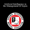 Fred Rawlins - Artificial Intelligence in the Management of Sepsis