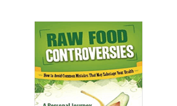 Frederic Patenaude - Raw Food Controversies