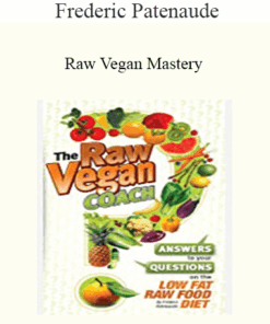 Frederic Patenaude - Raw Vegan Mastery