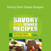 Frederic Patenaude – Savory Raw Dinner Recipes