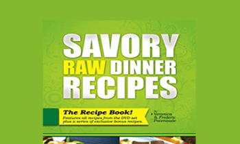 Frederic Patenaude – Savory Raw Dinner Recipes